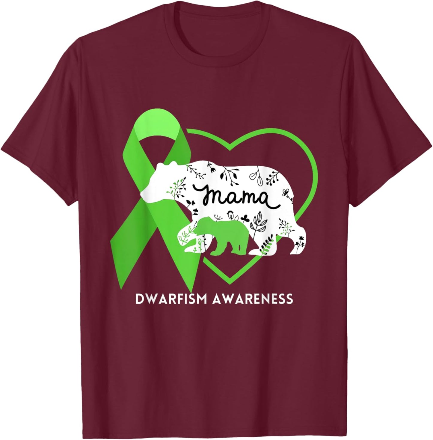 Mama Bear Green Ribbon Dwarfism Awareness T-Shirt - T-Shirt | Maroon
