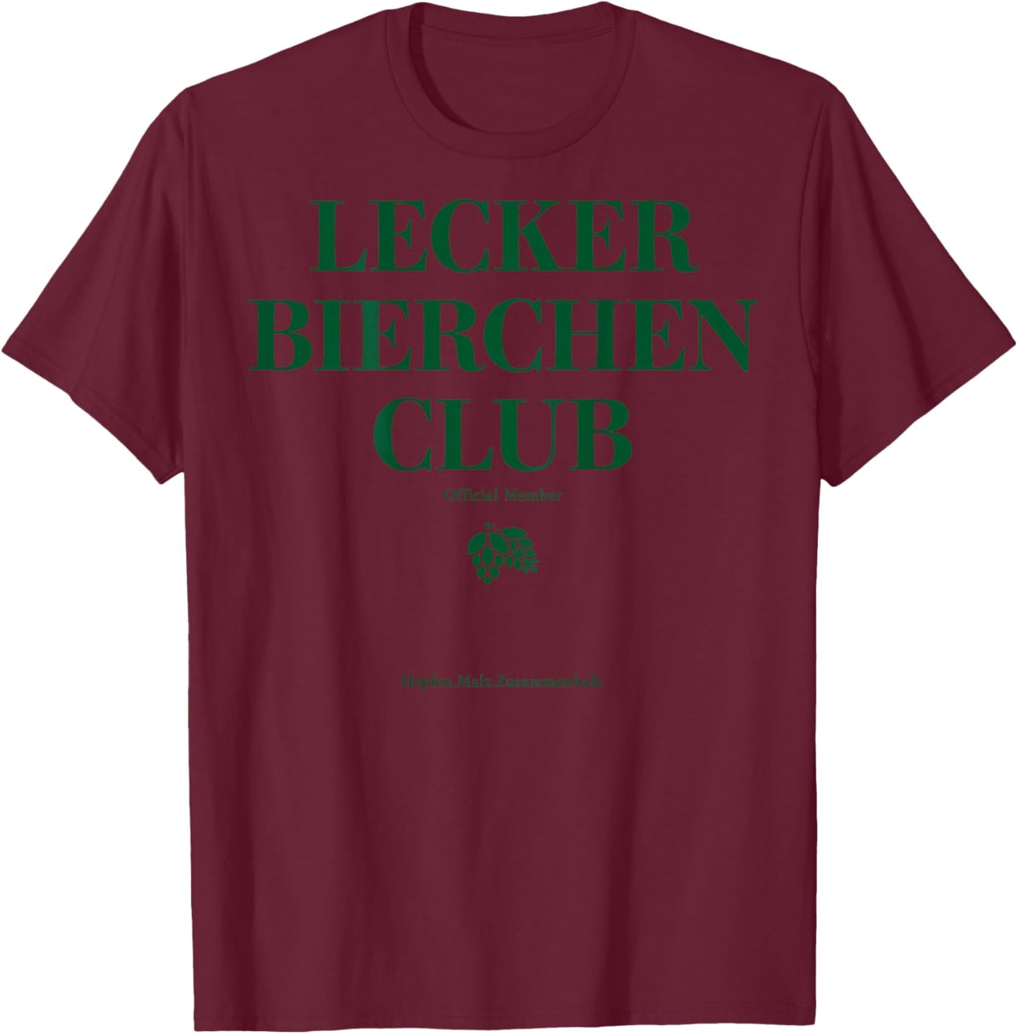 LECKER Bierchen Club Hopfen Malz Zusammenhalt Bier Backprint T-Shirt - T-Shirt | Maroon