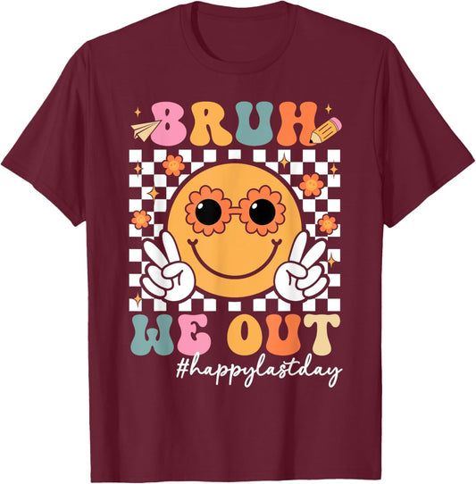 Bruh We Out Last Day Of School Teacher Summer Vacation T-Shirt - T-Shirt | Maroon