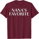 Nana's Favorite Family Baby Grandchild Quote T-Shirt - T-Shirt | Maroon