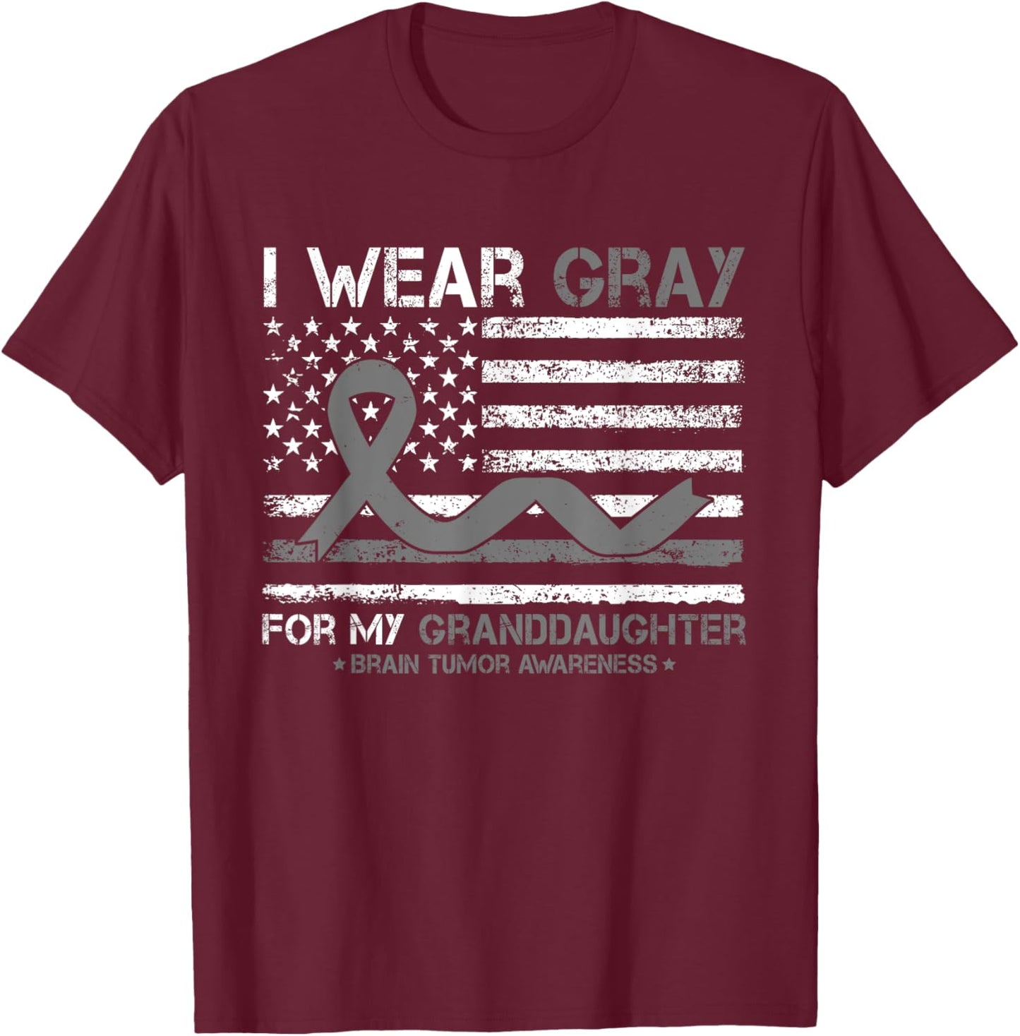 I Wear Gray For My Granddaughter Brain Tumor Awareness T-Shirt - T-Shirt | Maroon