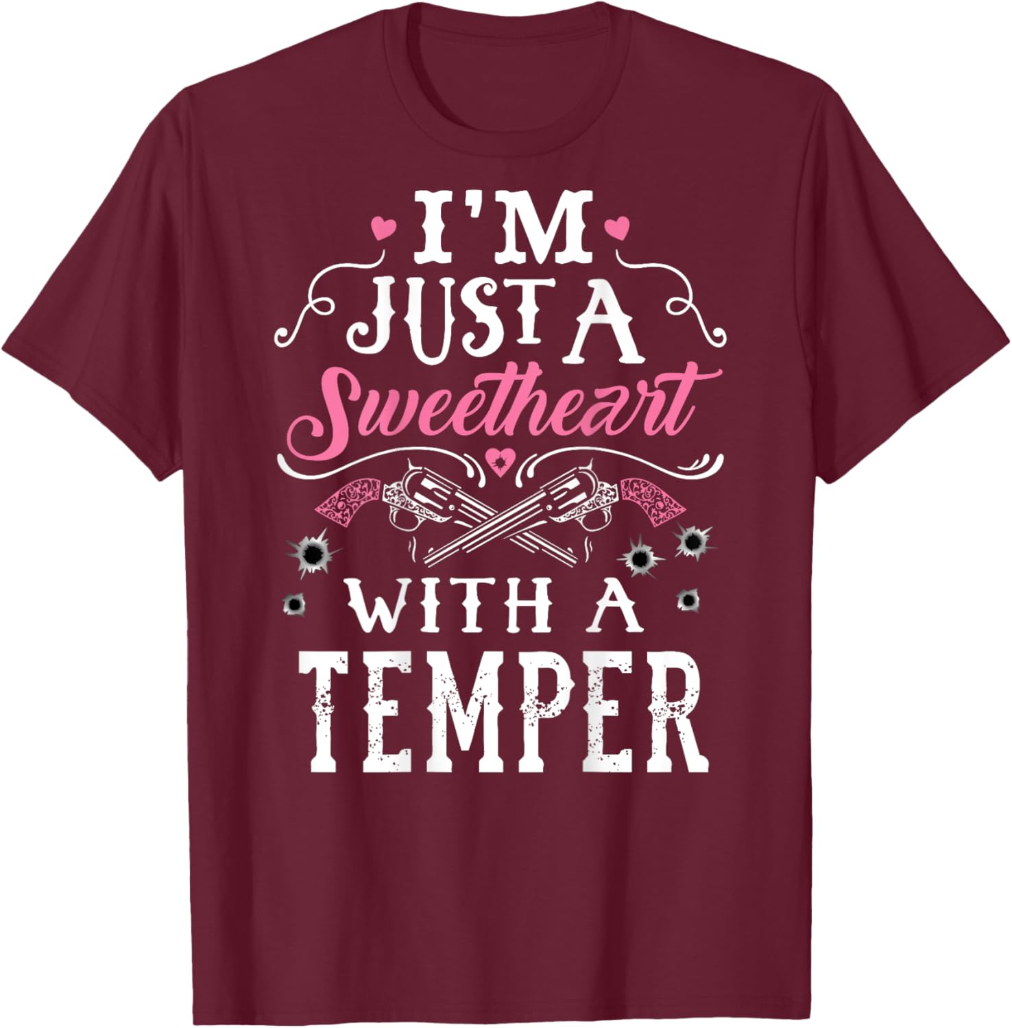 I'm Just A Sweetheart With A Temper Guns Heart Girls T-Shirt - T-Shirt | Maroon