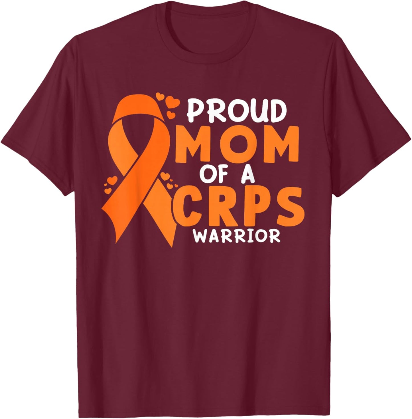 Proud Mother Mom Of A CRPS Warrior RSD Awareness Ribbon RND T-Shirt - T-Shirt | Maroon