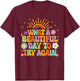 Mental Health Anxiety What A Beautiful Day To Try Again T-Shirt - T-Shirt | Maroon