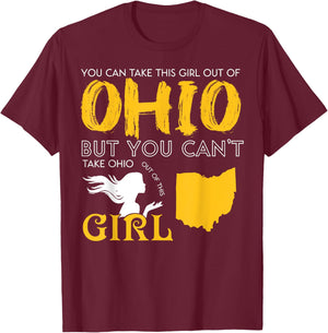 You Can Take This Girl Out Of Ohio But You Can't Take Ohio T-Shirt - T-Shirt | Maroon