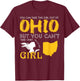You Can Take This Girl Out Of Ohio But You Can't Take Ohio T-Shirt - T-Shirt | Maroon