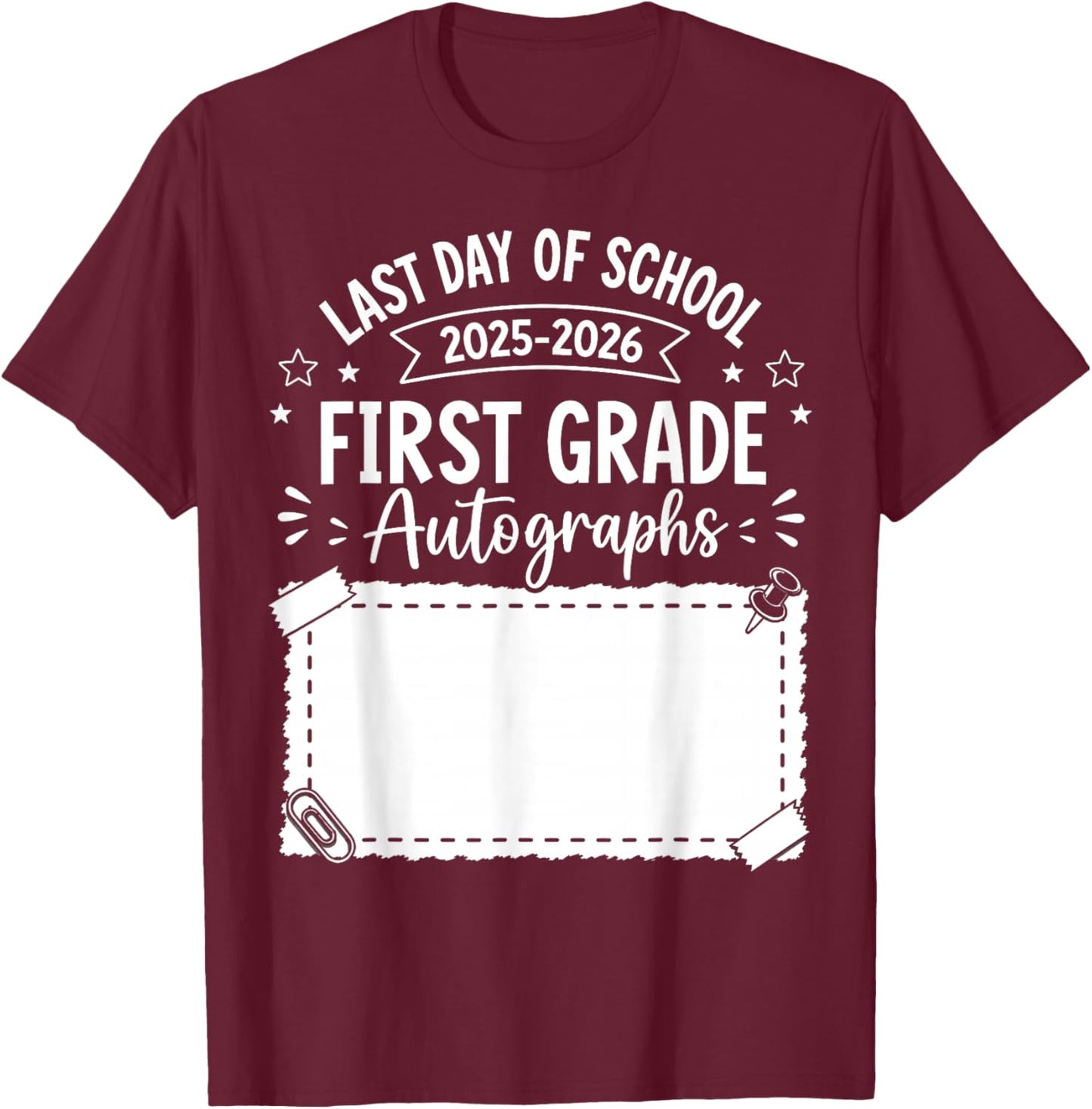Last Day of School Autograph 1st Grade Graduation 2025-2026 T-Shirt - T-Shirt | Maroon