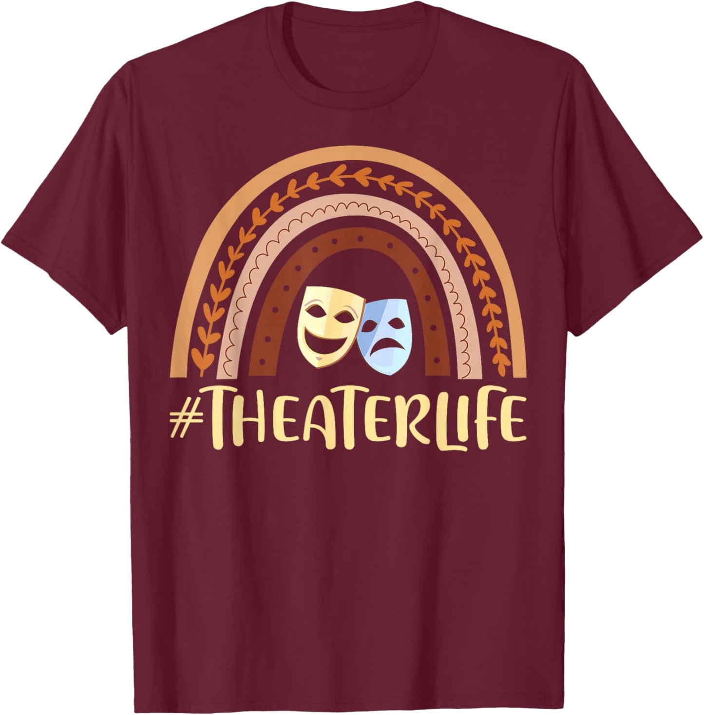Theater Life Musicals Theater Nerd Drama Men Women Teen Kids T-Shirt - T-Shirt | Maroon