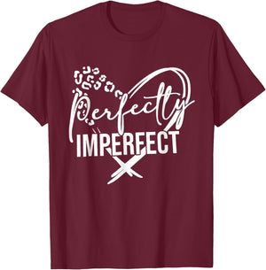 Heart Perfectly-Imperfect Inspirational Motivational T-Shirt - T-Shirt | Maroon