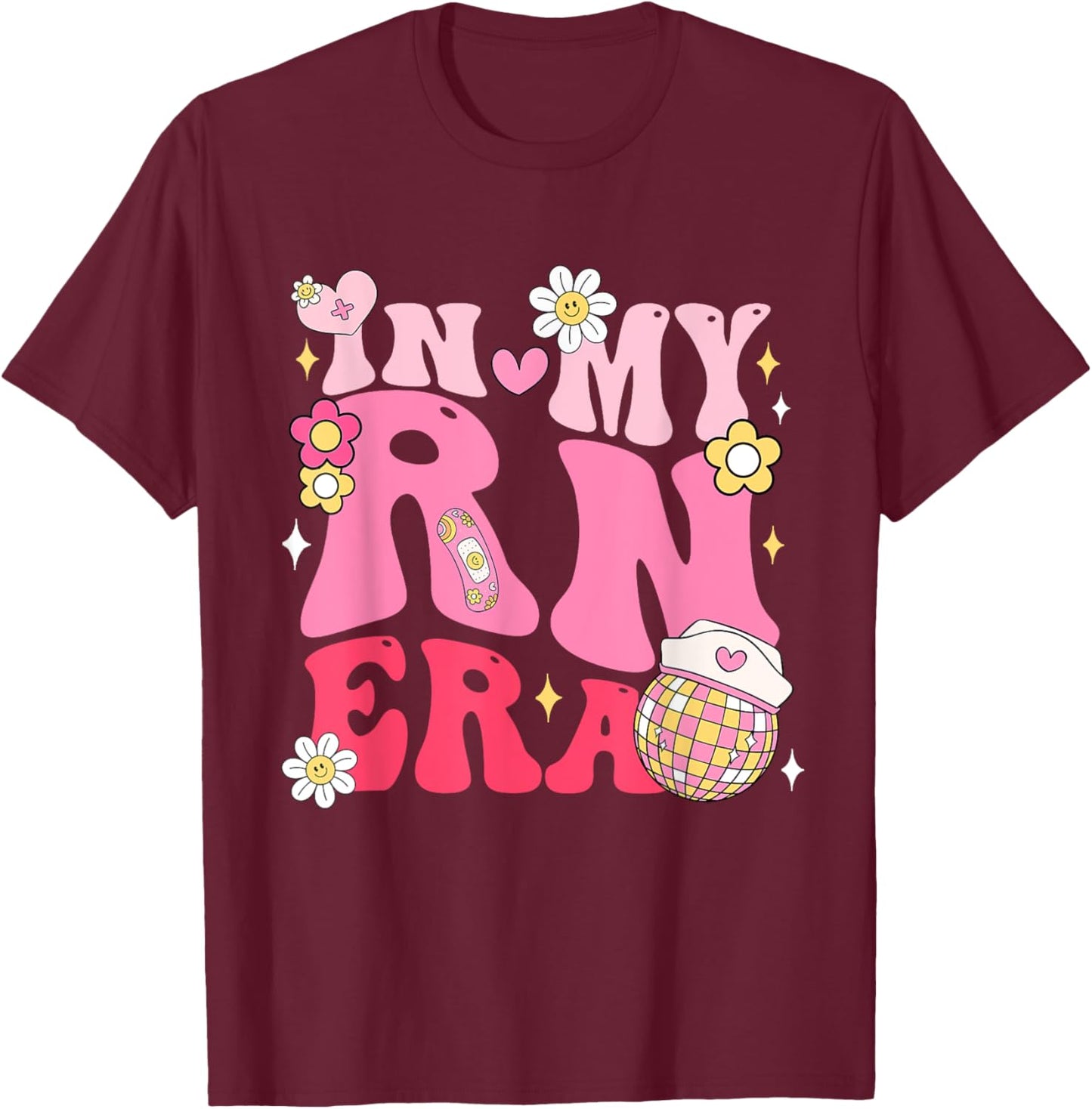 In My RN Era Registered Nurse Gifts for Nurses Graduation T-Shirt - T-Shirt | Maroon