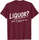 Funny Liquor Yeah If She'll Let Me Sarcastic Adult Humor T-Shirt - T-Shirt | Maroon
