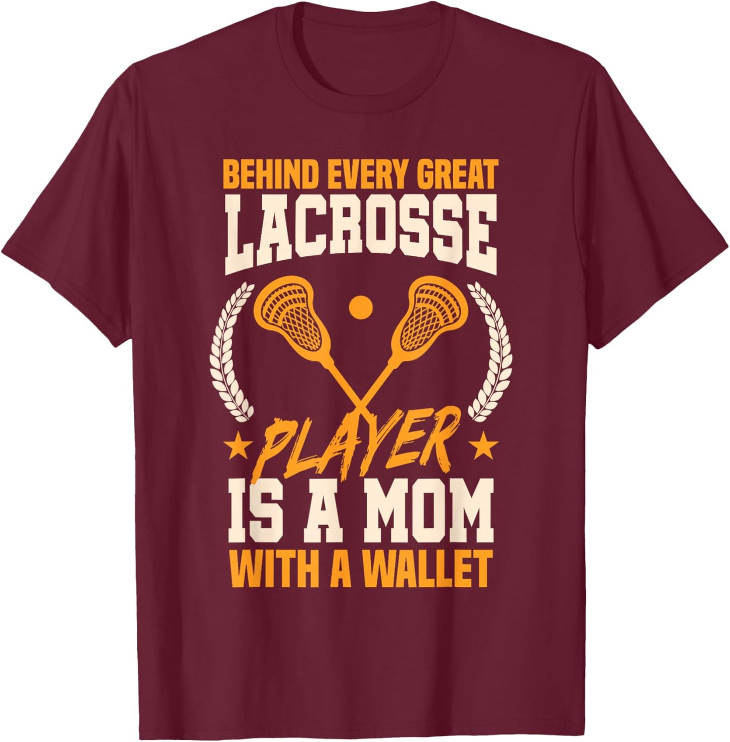 Funny Lacrosse Mom Mothers Day T-Shirt - T-Shirt | Maroon