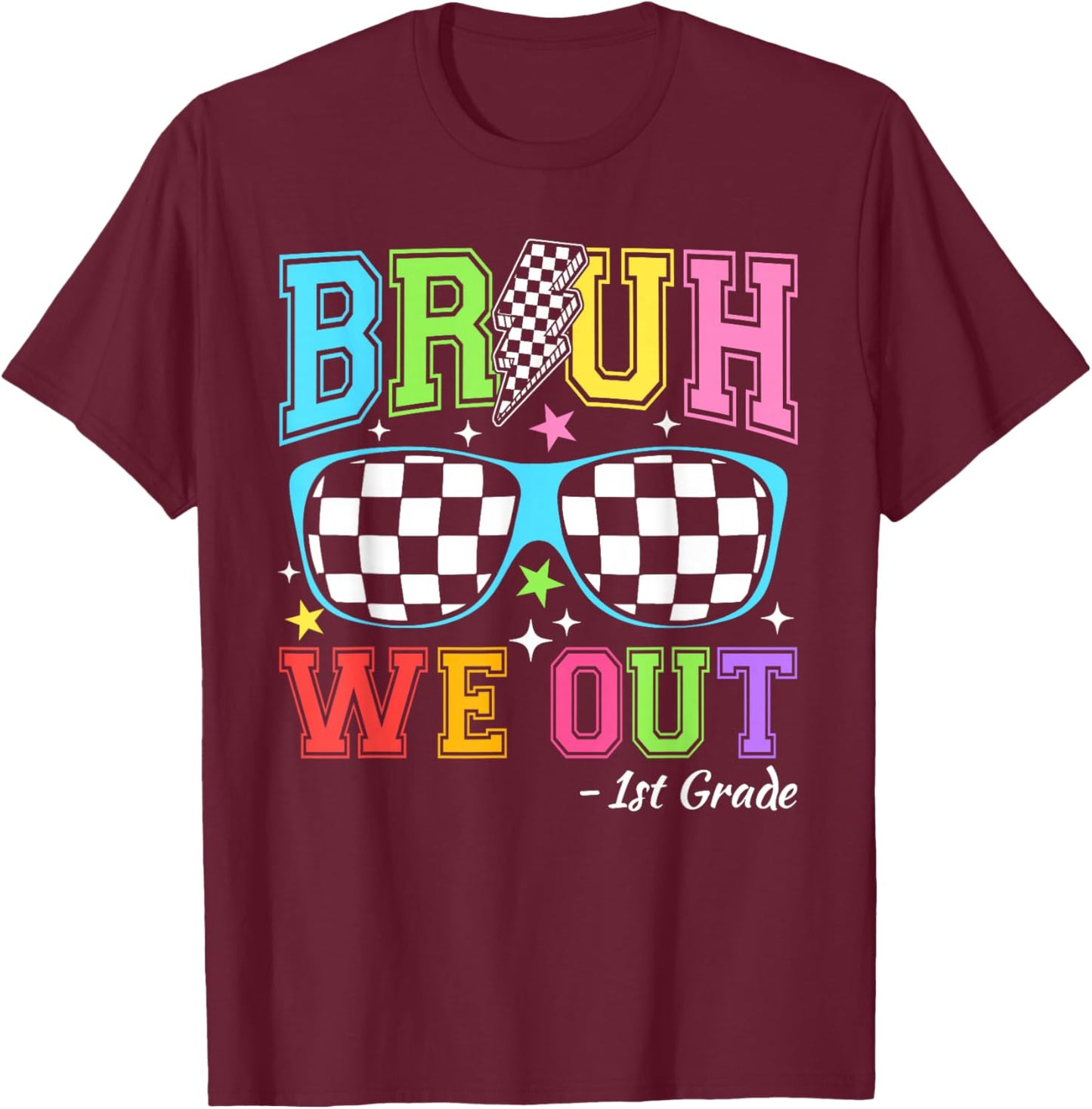 Last Day of School Sunglasses Bruh We Out First Grade Kids T-Shirt - T-Shirt | Maroon