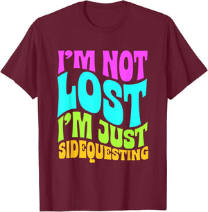 I’m Not Lost, I’m Just Sidequesting – Funny Rave EDM Groovy T-Shirt - T-Shirt | Maroon