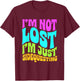 I’m Not Lost, I’m Just Sidequesting – Funny Rave EDM Groovy T-Shirt - T-Shirt | Maroon