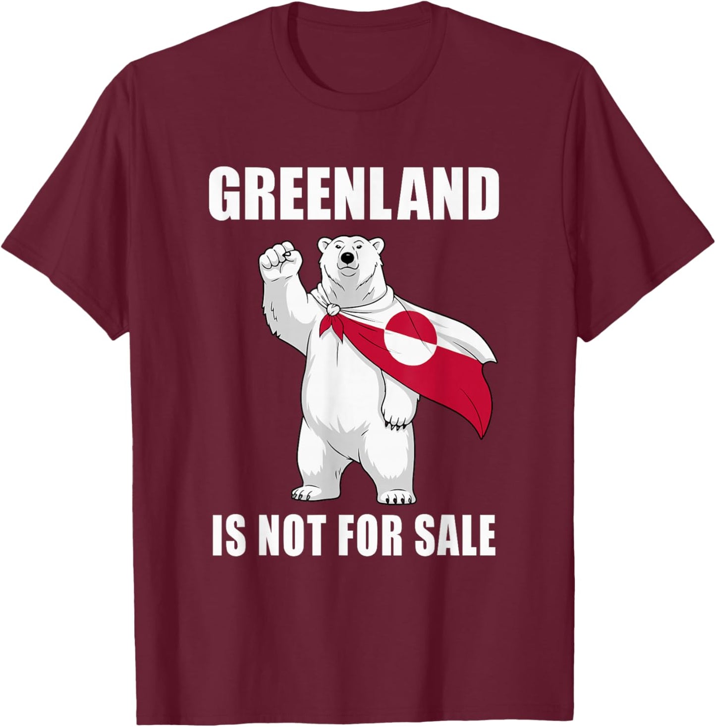 Greenland Not For Sale Greenland Flag Bear Greenland Greenlanders T-Shirt - T-Shirt | Maroon