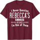 Husband and Rebecca I Never Question Choices Together T-Shirt - T-Shirt | Maroon