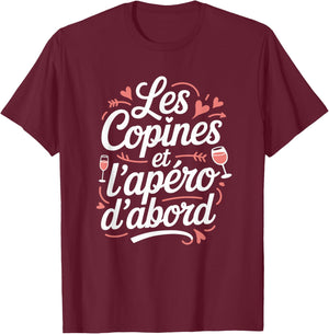 Women's Aperitif Humour Girlfriends and the Aperitif First T-Shirt - T-Shirt | Maroon