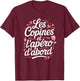 Women's Aperitif Humour Girlfriends and the Aperitif First T-Shirt - T-Shirt | Maroon