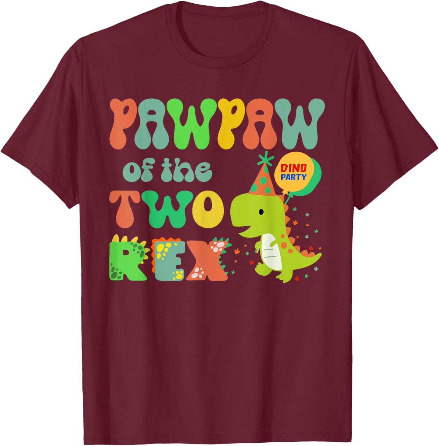 Pawpaw of the Two Rex Birthday Dinosaur Family Matching T-Shirt - T-Shirt | Maroon
