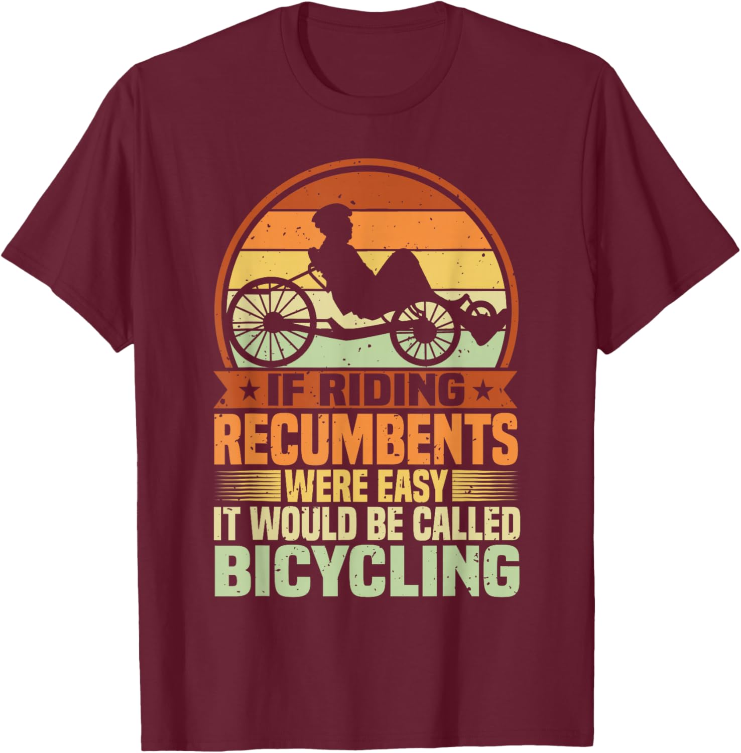 Recumbent Bike & Trike, Bicycle Recumbent Trike Cyclist T-Shirt - T-Shirt | Maroon