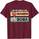 List Of Things I Like Ramen Boba Boba Bubble Tea T-Shirt - T-Shirt | Maroon