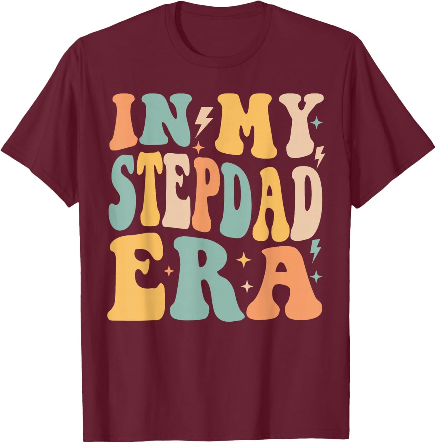 Retro Groovy In My Stepdad Era Father's Day T-Shirt - T-Shirt | Maroon