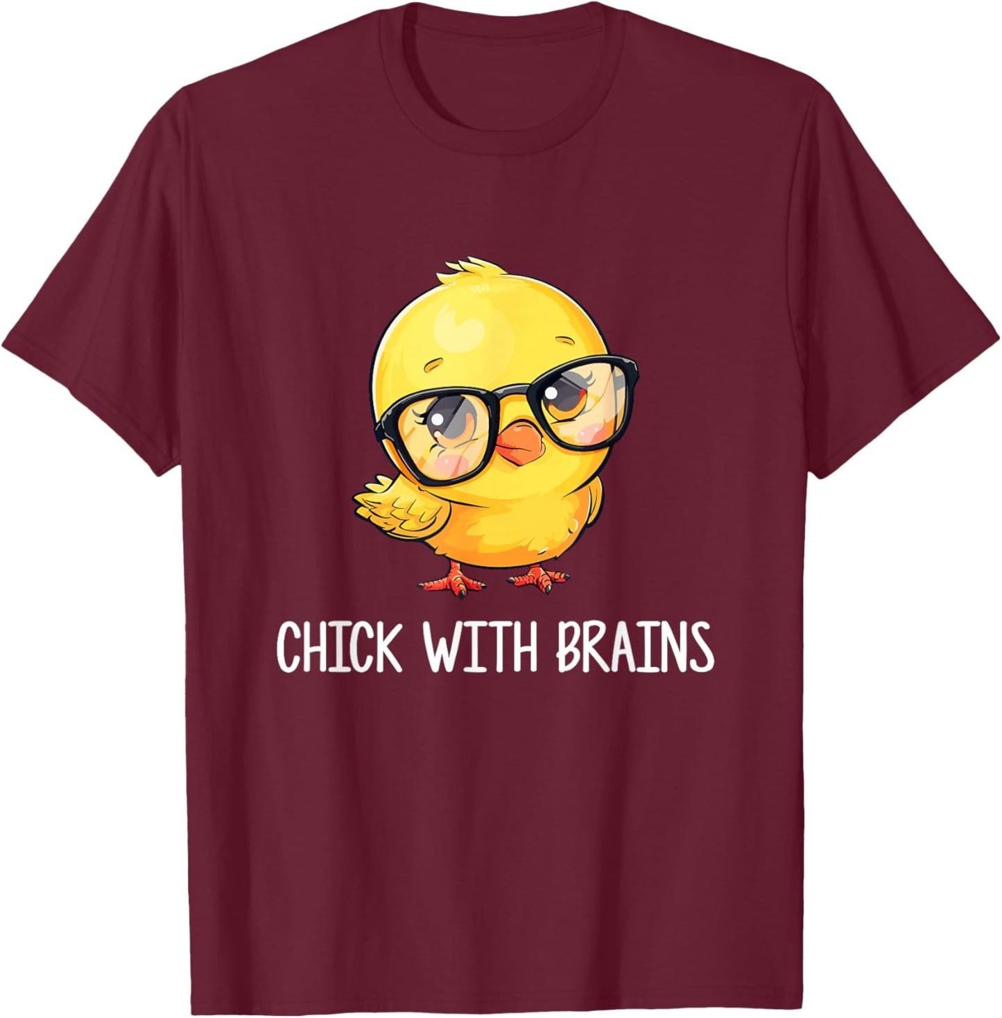 Chick with Brains Smart Intelligent Girls T-Shirt - T-Shirt | Maroon