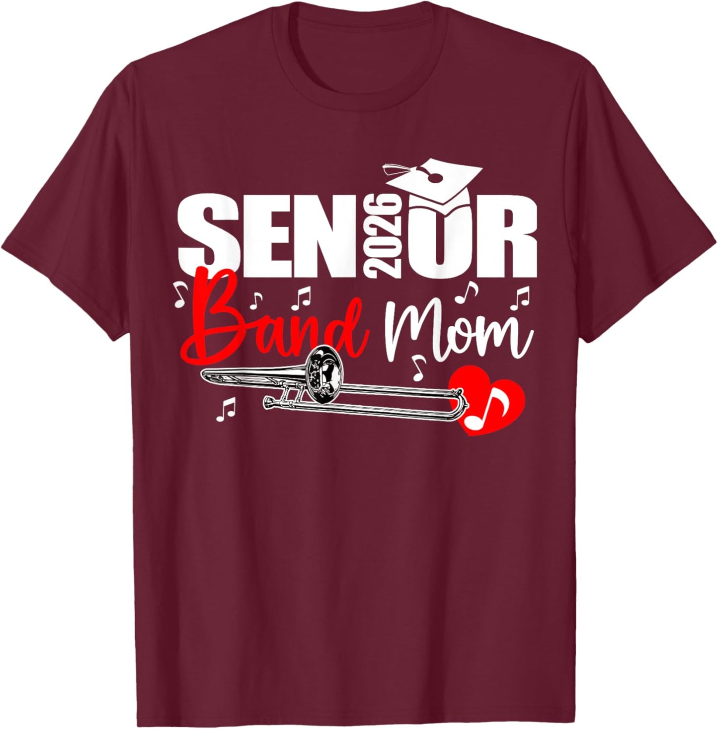 Senior Band Mom 2026 Marching Band Class of 2026 Trombone T-Shirt - T-Shirt | Maroon
