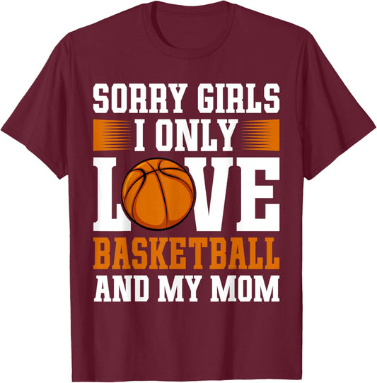 I Only Love Basketball and My Mom Valentine's Day Basketball T-Shirt - T-Shirt | Maroon