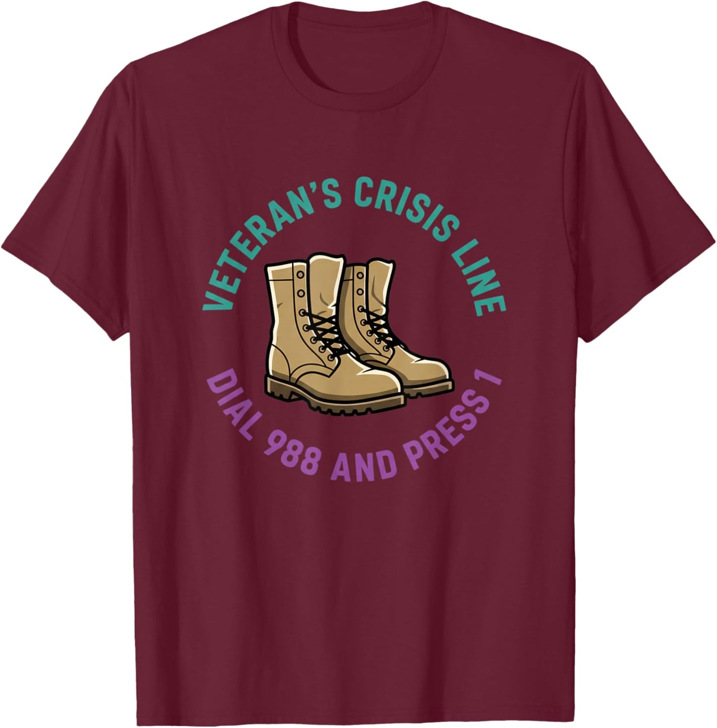 Veteran Crisis Line Awareness, Dial 988 and Press T-Shirt - T-Shirt | Maroon