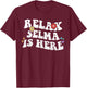Retro Groovy Relax SELMA Is Here Funny Mother's Day Name T-Shirt - T-Shirt | Maroon