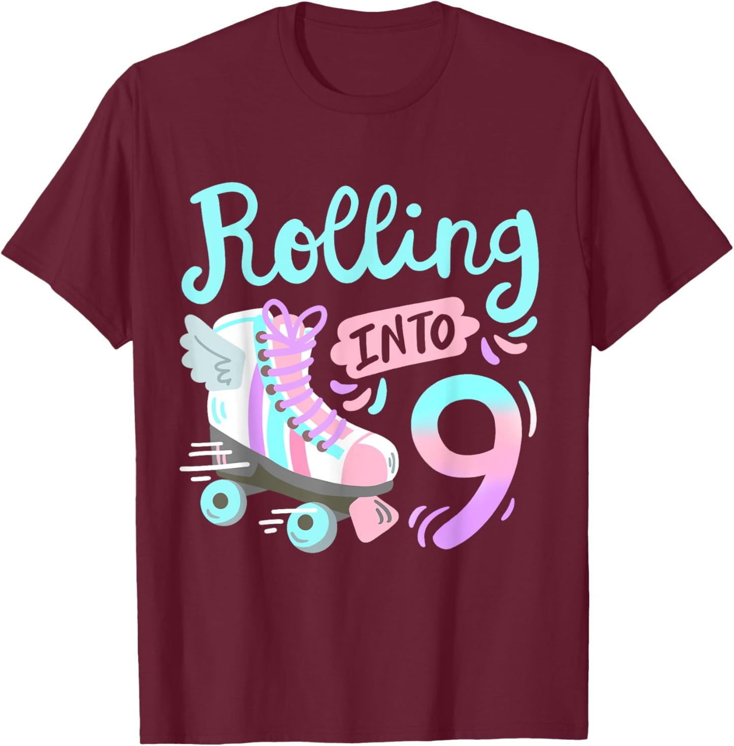 Rolling Into 9 Roller Skates Skater Girl 9th Birthday Party T-Shirt - T-Shirt | Maroon