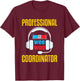 911 Dispatcher Humor Emergency Dispatch Wee Woo Coordinator T-Shirt - T-Shirt | Maroon