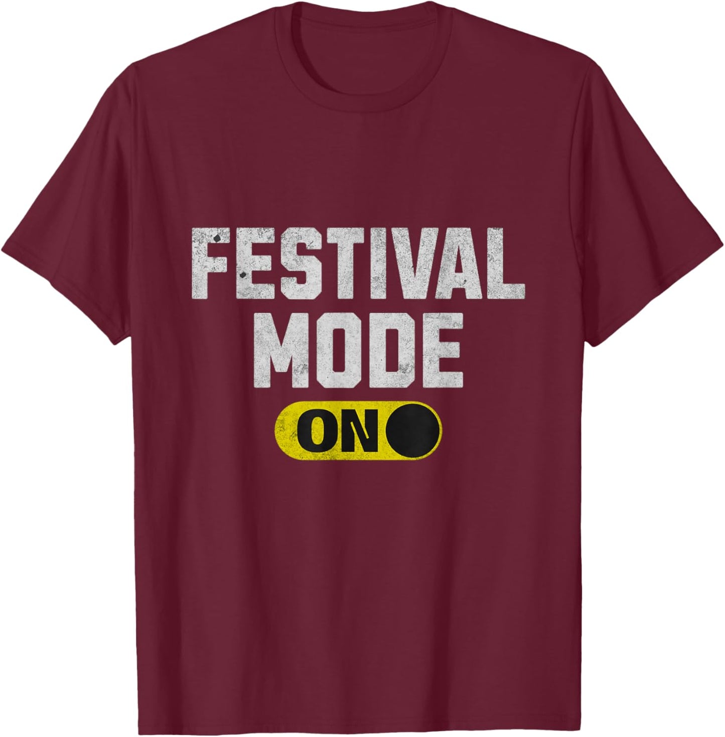 Festival Mode On Rock Music Concert Festival Souvenir T-Shirt - T-Shirt | Maroon
