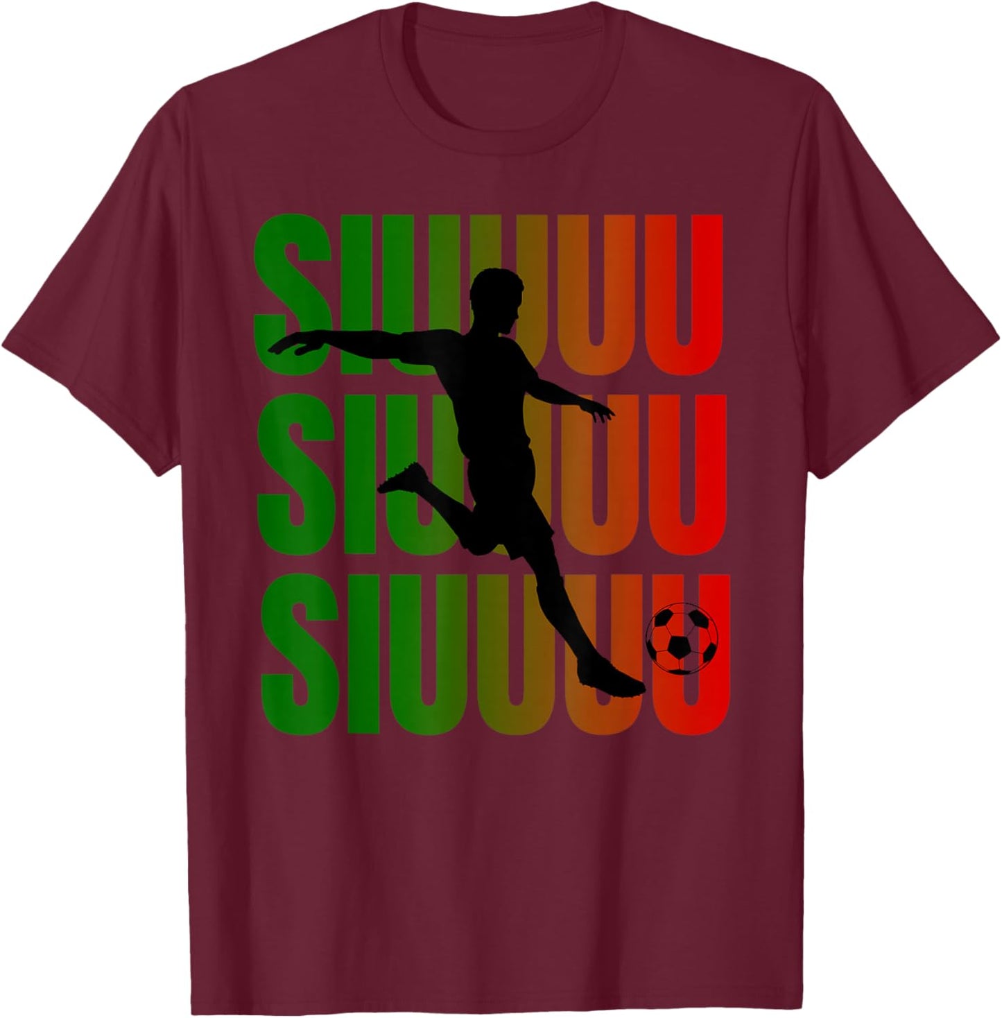 Siuuu Funny Soccer Football Boys Men Women Soccer Player T-Shirt - T-Shirt | Maroon