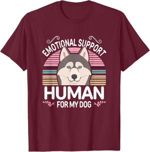 Husky Dog Emotional Support Human, Funny Cute Gray Pet Mom T-Shirt - T-Shirt | Maroon