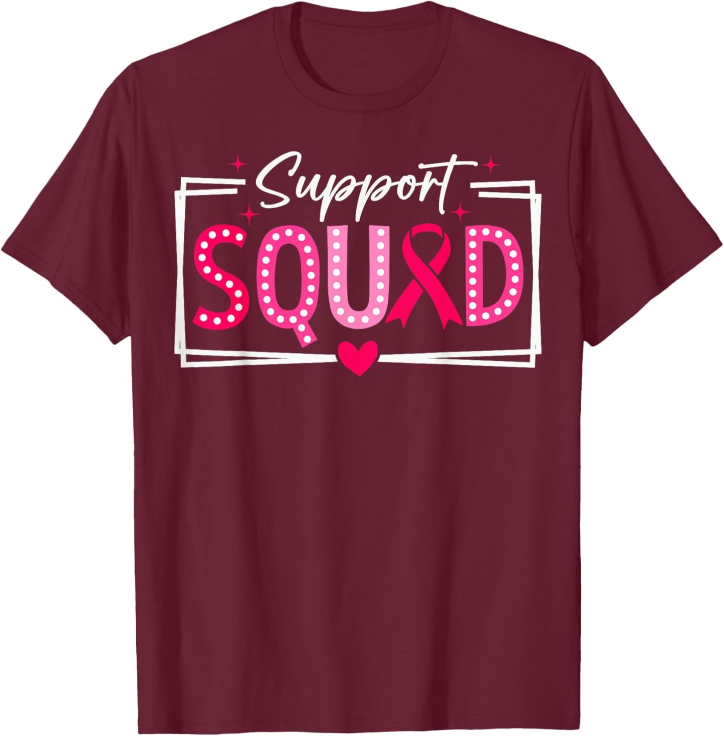 Support Squad Pink Breast Cancer Awareness Ribbon T-Shirt - T-Shirt | Maroon