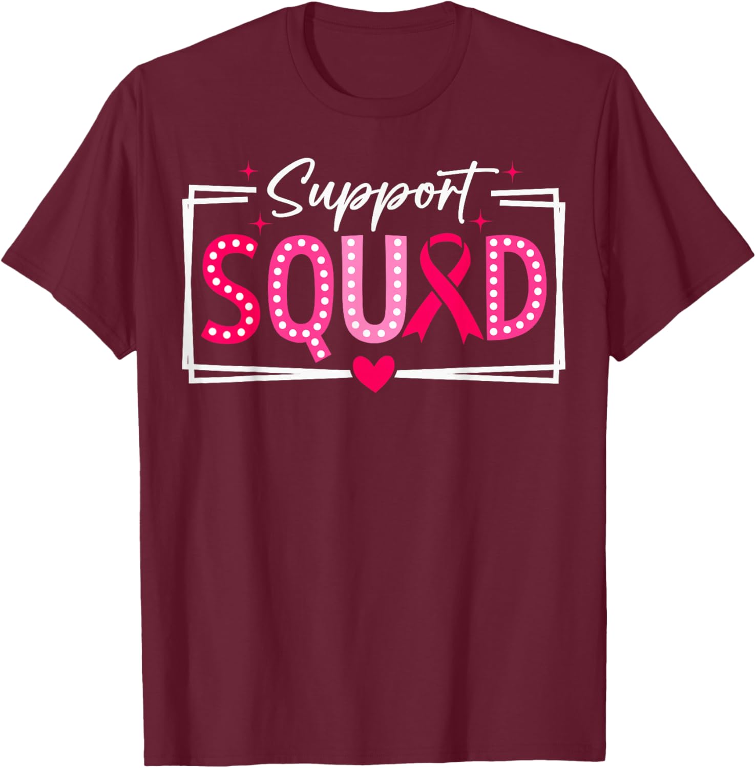 Support Squad Pink Breast Cancer Awareness Ribbon T-Shirt - T-Shirt | Maroon