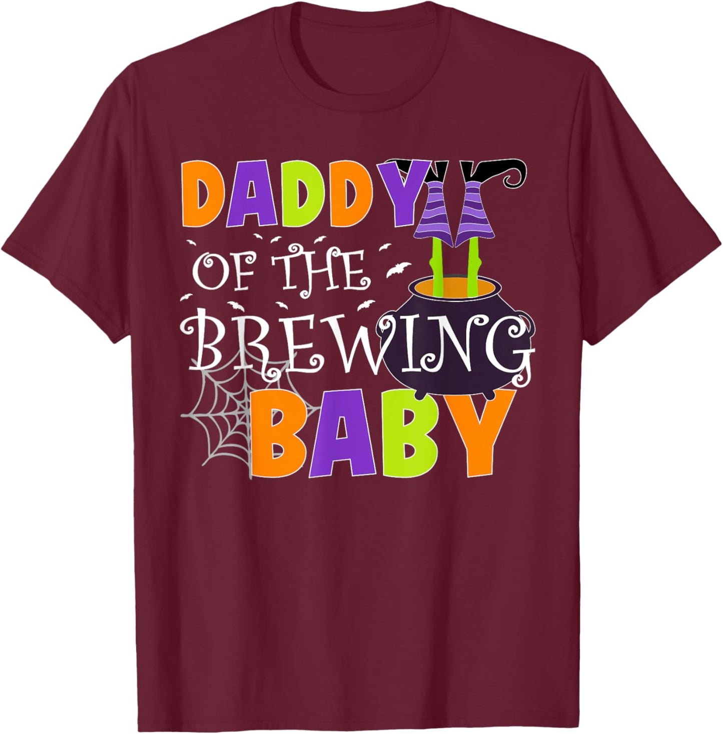 Daddy Of The Brewing Baby Halloween Witch Baby Shower Spooky T-Shirt - T-Shirt | Maroon
