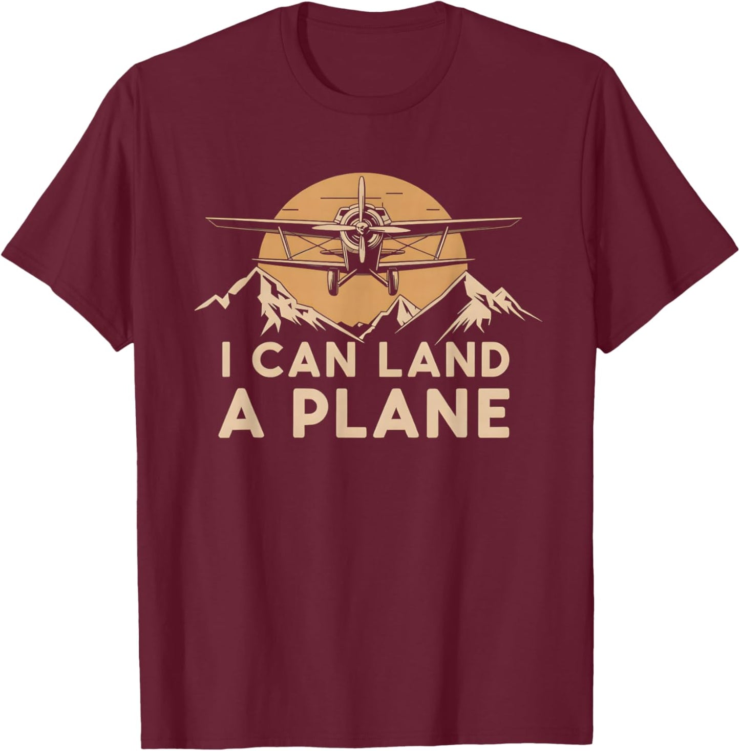 I Can Land A Plane Vintage Funny Pilot Aviation Quote T-Shirt - T-Shirt | Maroon