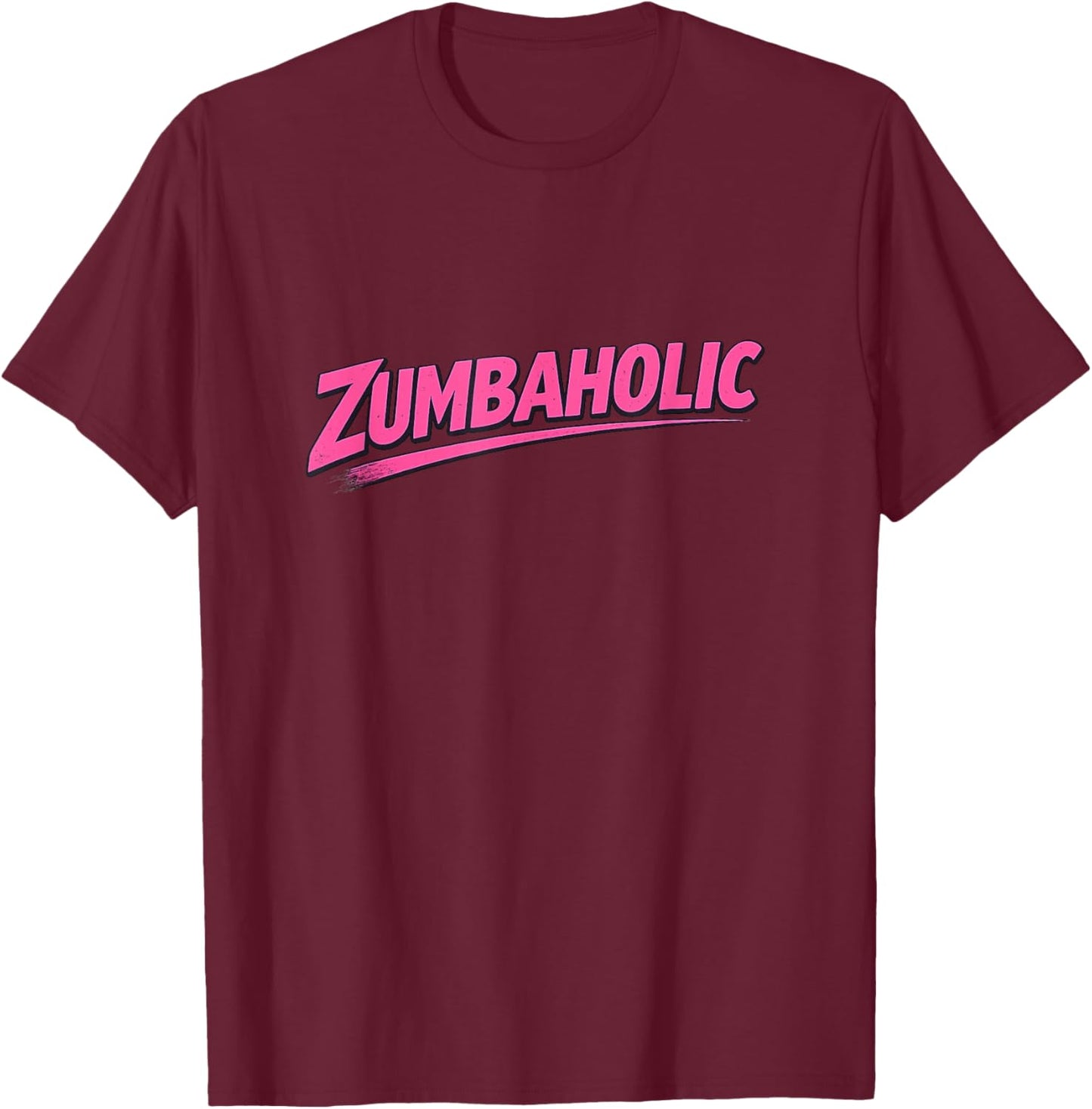 Zumbaholic | Dancing Love Women Workout Ba Dancing Fitness T-Shirt - T-Shirt | Maroon