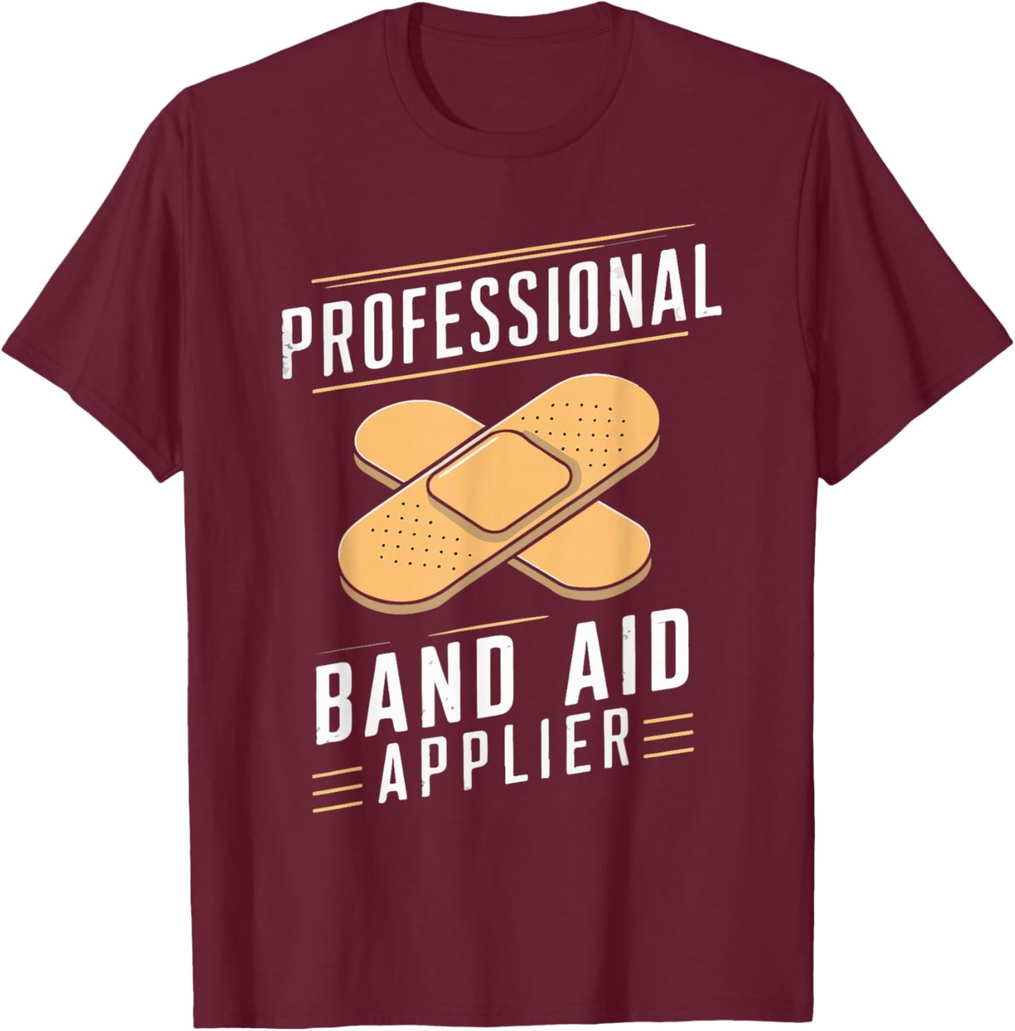 Paramedic EMT EMS Professional Band-Aid Applier Men Women T-Shirt - T-Shirt | Maroon