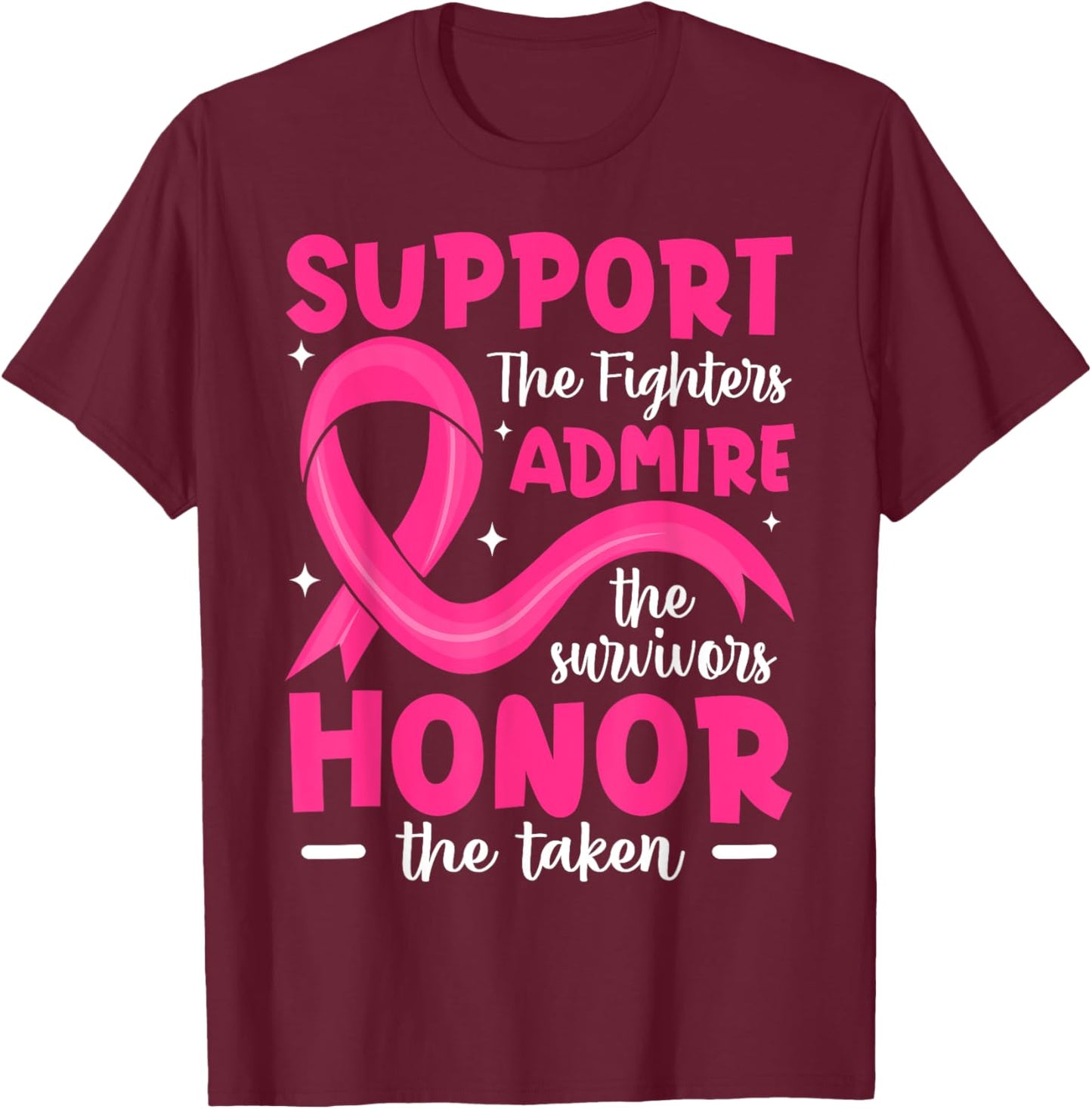 Breast Cancer Support Admire Honor Breast Cancer Awareness T-Shirt - T-Shirt | Maroon