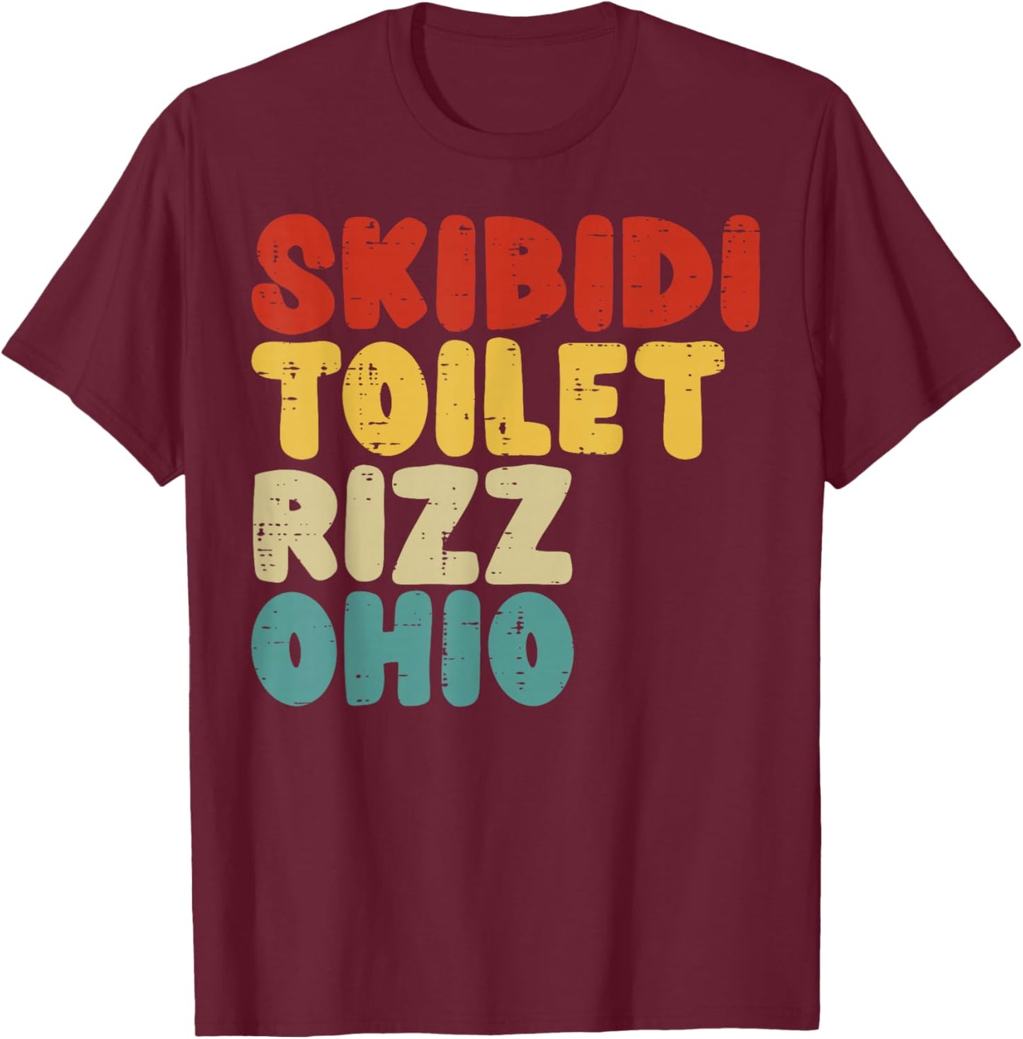 Skibidi Rizz Ohio Toilet Retro Funny Saying Men Boys Kids T-Shirt - T-Shirt | Maroon