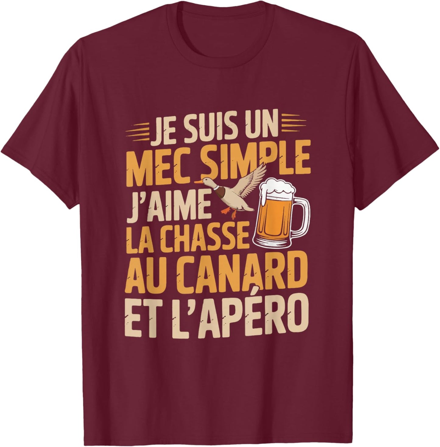 Hunting Duck aperitif Man Humour Ducks Funny Funny T-Shirt - T-Shirt | Maroon
