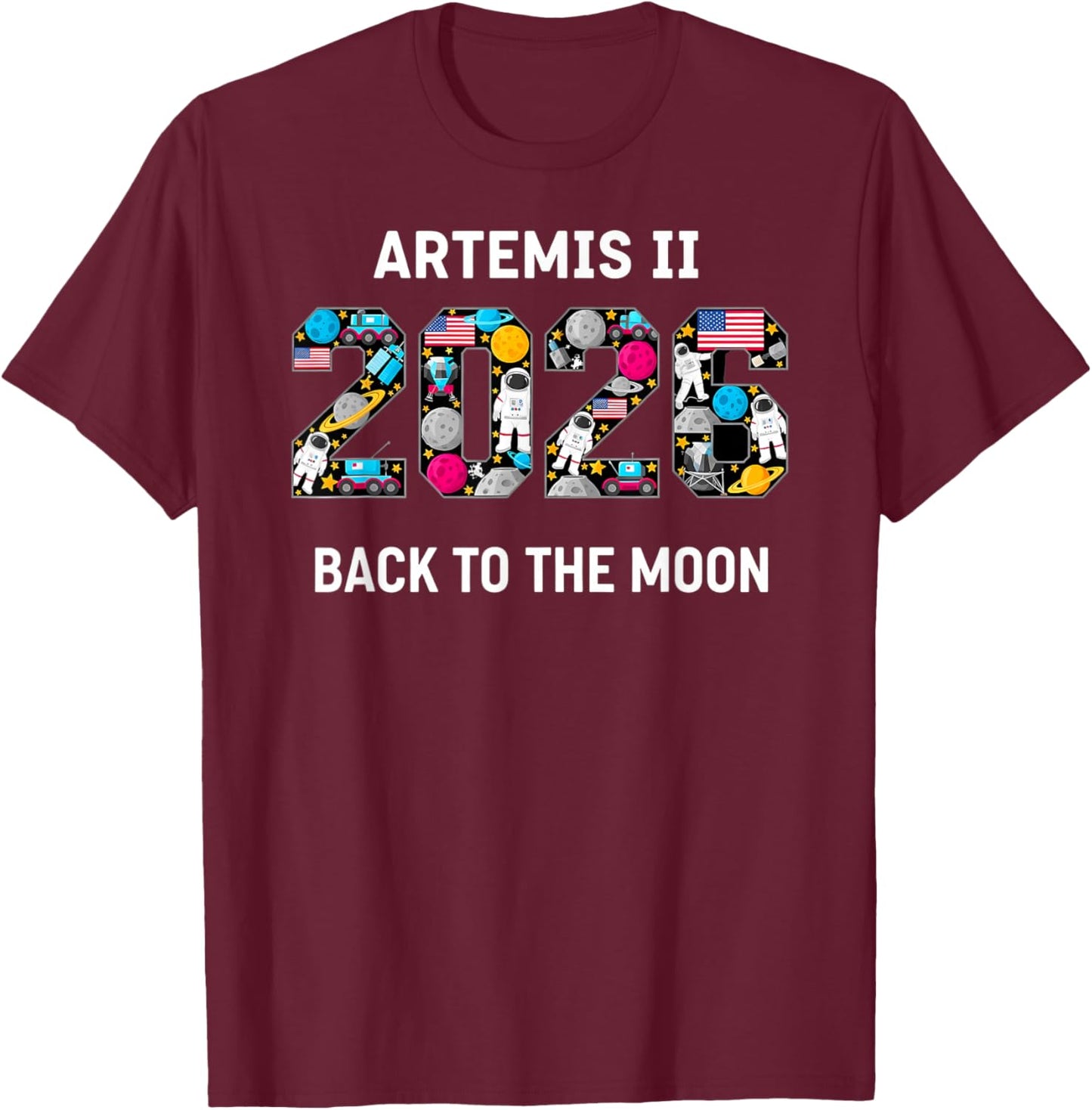 Artemis 2 Back to The Moon 2026 Future Astronaut Kids Space T-Shirt - T-Shirt | Maroon
