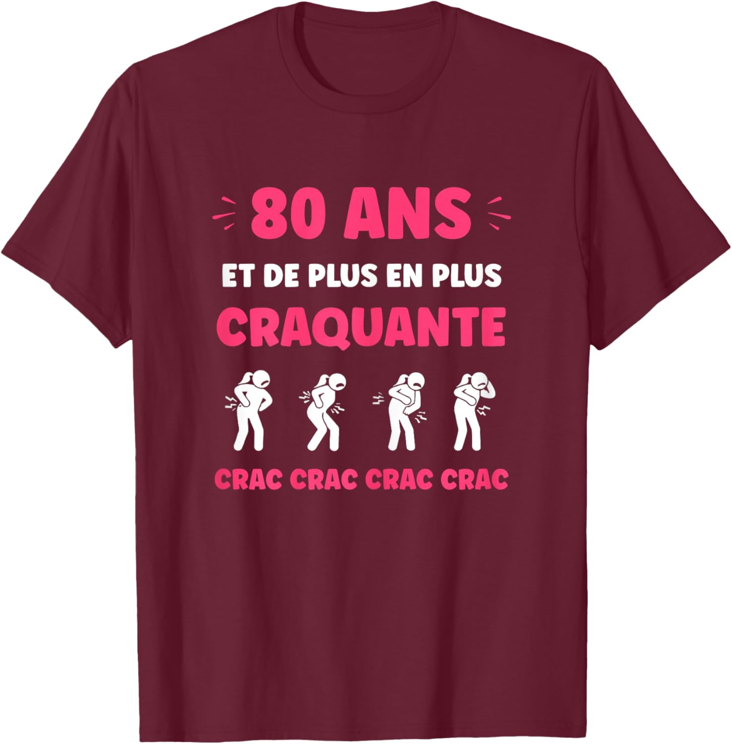 Crac Humour Fatigue craquante 80 Ans Age Anniversaire 80 Ans T-Shirt - T-Shirt | Maroon