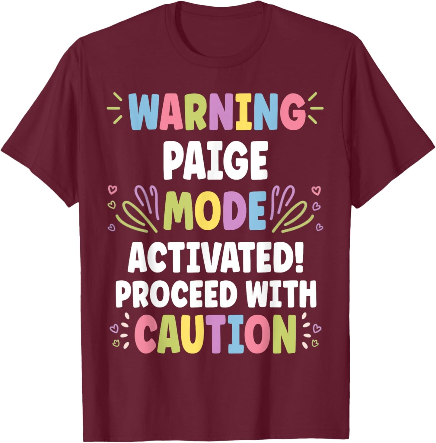 PAIGE Personalized Name Funny Cute Custom PAIGE Name T-Shirt - T-Shirt | Maroon