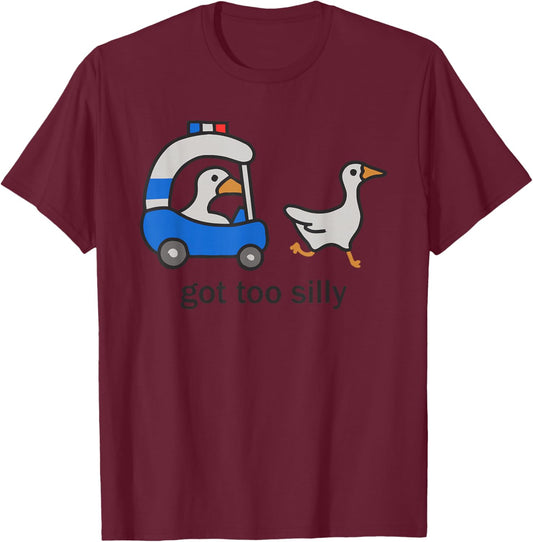 Got Too Silly - Funny Goose Police T-Shirt - T-Shirt | Maroon